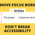 Remove Focus Border Without Breaking Accessibility