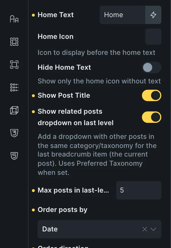 Fancy Breadcrumb in the Bricks panel: Home Text «Home», Home Icon, Hide Home Text off, Show Post Title on, related posts dropdown on the last level on, five posts, ordered by date, newest first.
